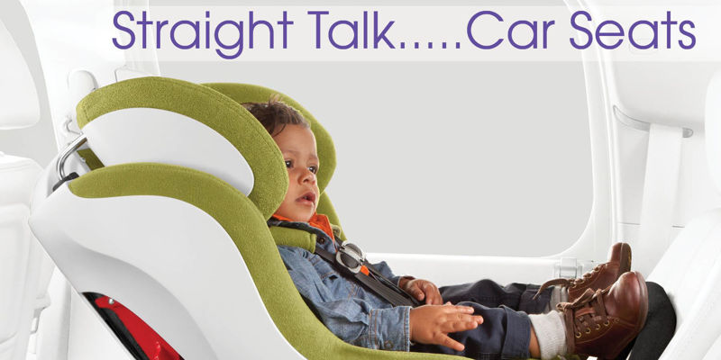 Straight Talk about Car Seats