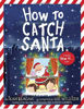 Picture of How To Catch Santa - Hardcover