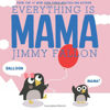 Picture of Everything Is Mama - Jimmy Fallon - hardcover