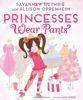 Picture of Princesses Wear Pants