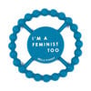 Picture of I'm a Feminist Too Teether - by Bella Tunno